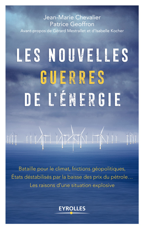 Couverture ebook de Les nouvelles guerres de l'énergie, de Jean-marie Chevalier, Patrice Geoffron