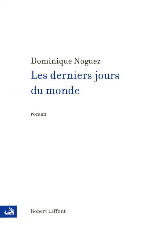 ebook cover of Les derniers jours du monde, by Dominique Noguez