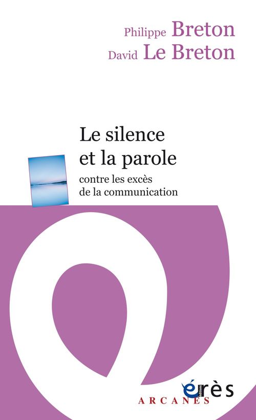 Couverture ebook de Le silence et la parole, de Philippe Breton, David Le Breton