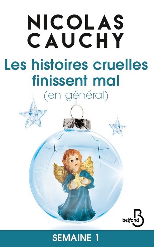 Couverture ebook de Les histoires cruelles finissent mal (en général)Semaine 1, de Nicolas Cauchy