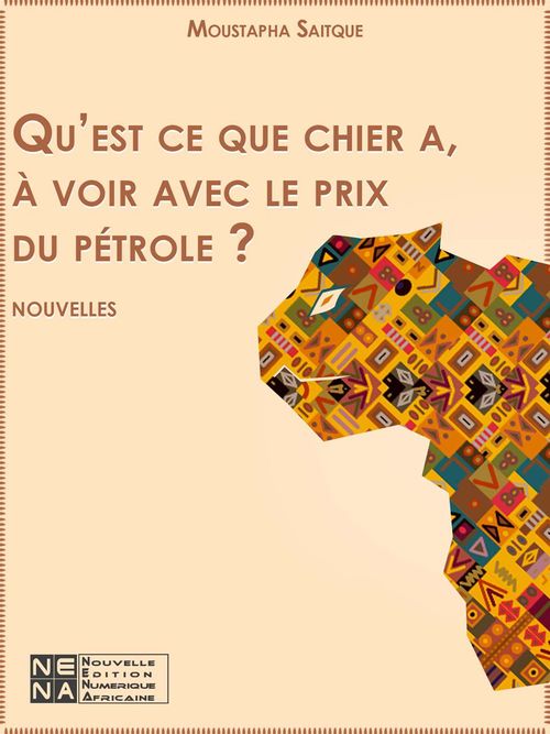 Couverture ebook de Qu'est ce que chier a à voir avec le prix du pétrole ?, de Moustapha Saitque
