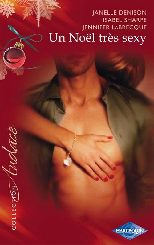 ebook cover of Un Noël très sexy, by Janelle Denison, Jennifer Labrecque, Isabel Sharpe