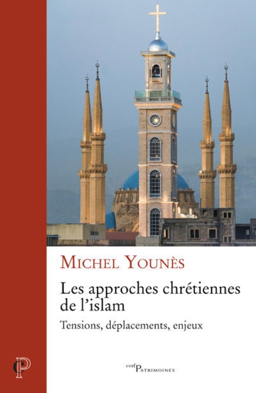 Couverture ebook de LES APPROCHES CHRETIENNES DE L'ISLAM, de Michel Younès