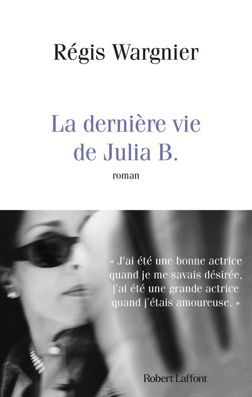 ebook cover of La Dernière vie de Julia B., by Régis Wargnier