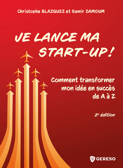 Couverture ebook de Je lance ma start-up !, de Christophe Blazquez, Samir Zamoum