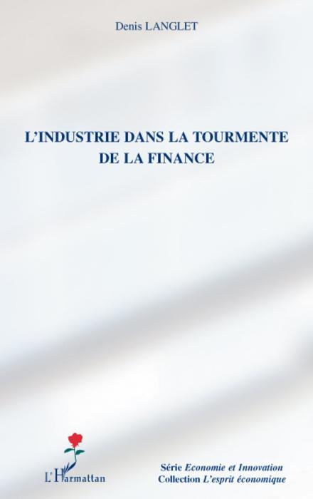 Couverture ebook de L'industrie dans la tourmente de la finance, de Denis Langlet