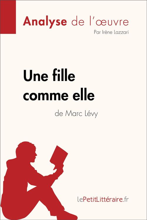 ebook cover of Une fille comme elle de Marc Lévy (Analyse de l'oeuvre), by Irene Lazzari