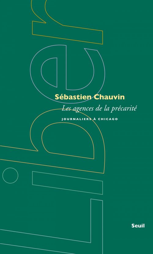 Couverture ebook de Les Agences de la précarité. Journaliers à Chicago, de Chauvin Sebastien