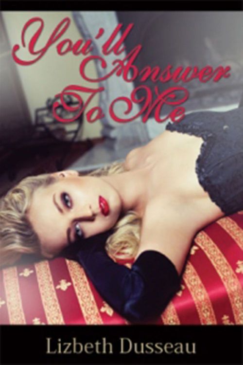 Couverture ebook de You'll Answer To Me, de Lizbeth Dusseau