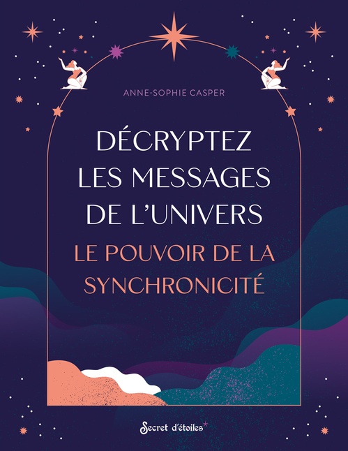 ebook cover of Décryptez les messages de l'Univers, by Anne-Sophie Casper