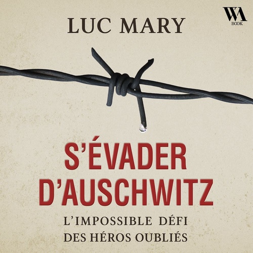 audiobook cover of S'évader d'Auschwitz, by Luc Mary