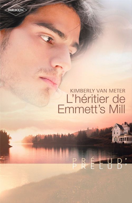 ebook cover of L'héritier de Emmett's Mill (Harlequin Prélud'), by Kimberly Van Meter