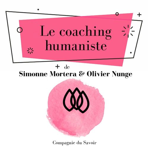 Couverture audiobook de Le Coaching humaniste, de Olivier Nunge, Simonne Mortera