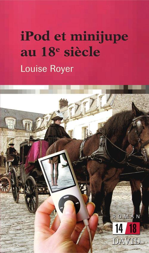 ebook cover of IPod et minijupe au 18e siècle, by Royer Louise