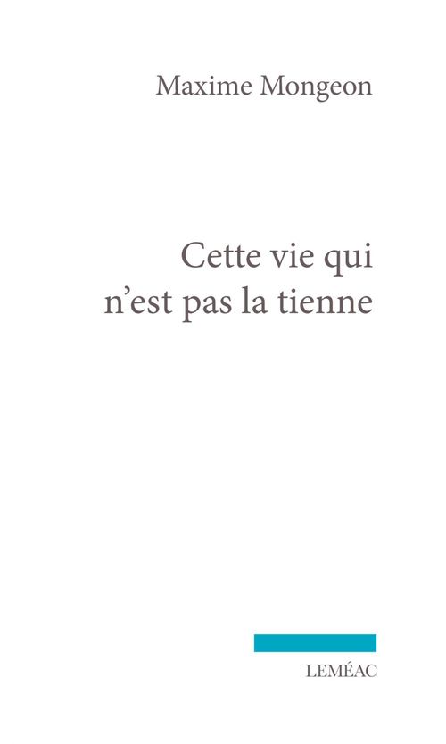 ebook cover of Cette vie qui n'est pas la tienne, by Maxime Mongeon