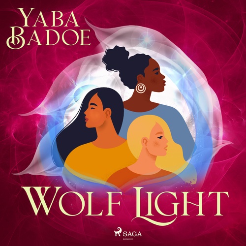 audiobook cover of Wolf Light, by Yaba Badoe