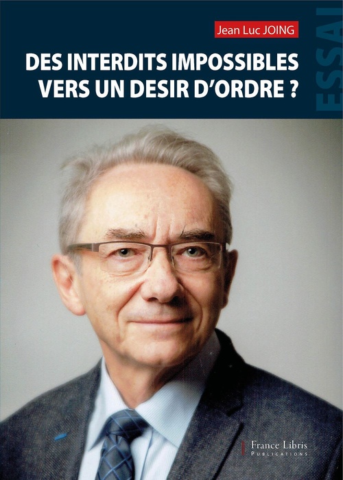 ebook cover of Des interdits impossibles vers un désir d'ordre ?, by Jean-Luc Joing