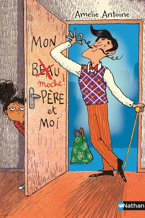 ebook cover of Mon moche père et moi, by Amélie Antoine, Joëlle Dreidemy