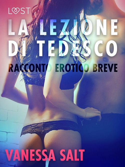 ebook cover of La lezione di tedesco - Racconto erotico breve, by Vanessa Salt