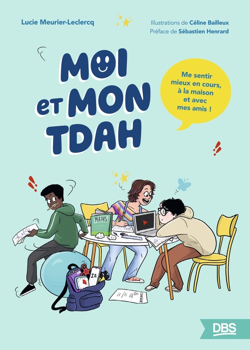 ebook cover of Moi et mon TDAH, by Lucie Meurier-Leclercq, Céline Bailleux