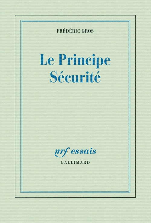 ebook cover of Le principe sécurité, by Frédéric Gros