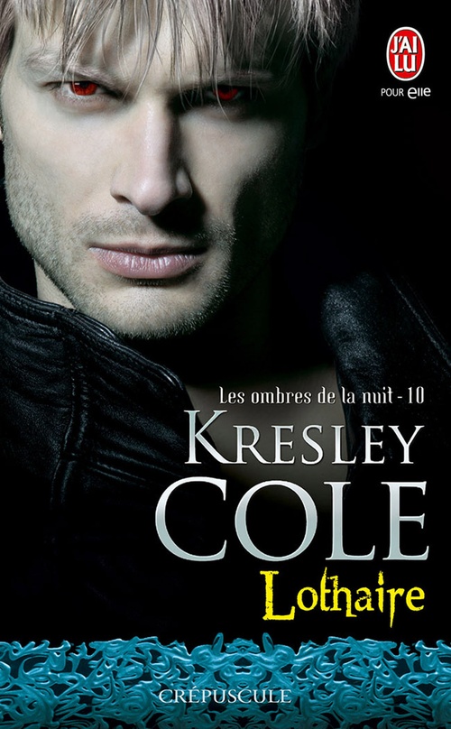 ebook cover of Les ombres de la nuit (Tome 10) - Lothaire, by Kresley Cole, Claire Hage
