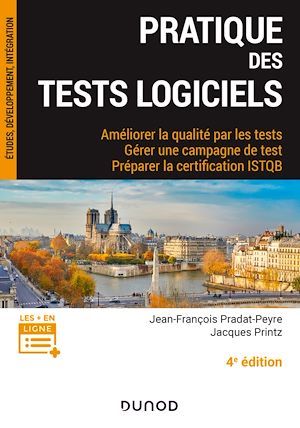 ebook cover of Pratique des tests logiciels - 4e éd., by Jacques Printz, Jean-françois Pradat-peyre