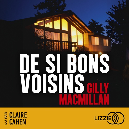 audiobook cover of De si bons voisins, by Gilly MacMillan