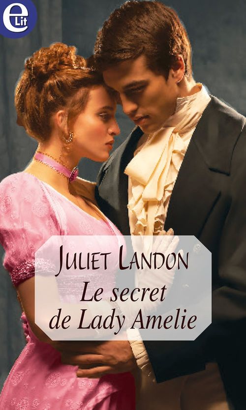 Couverture ebook de Le secret de Lady Amelie, de Juliet Landon