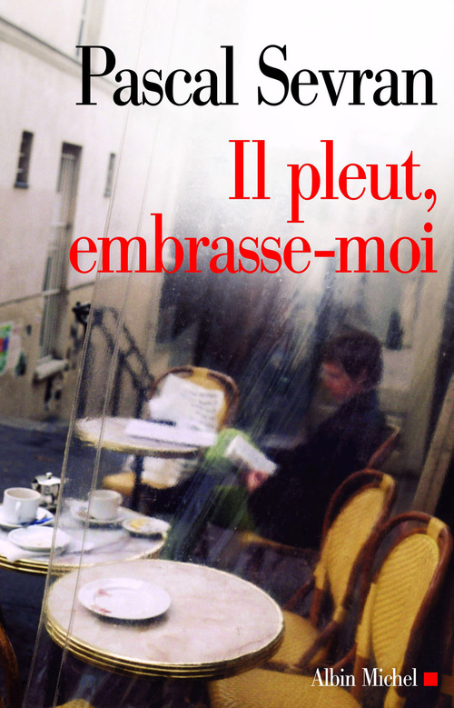 Couverture ebook de Il pleut, embrasse-moi, de Pascal Sevran