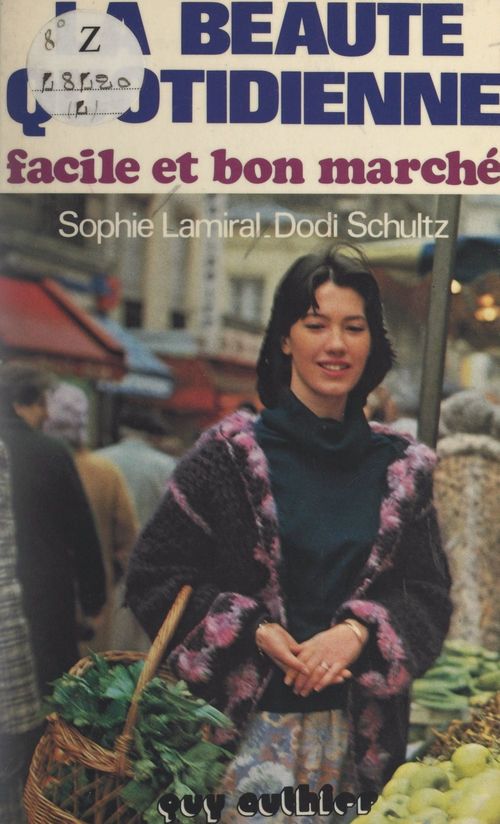 Couverture ebook de La beauté quotidienne facile et bon marché, de Dodi Schultz, Sophie Lamiral