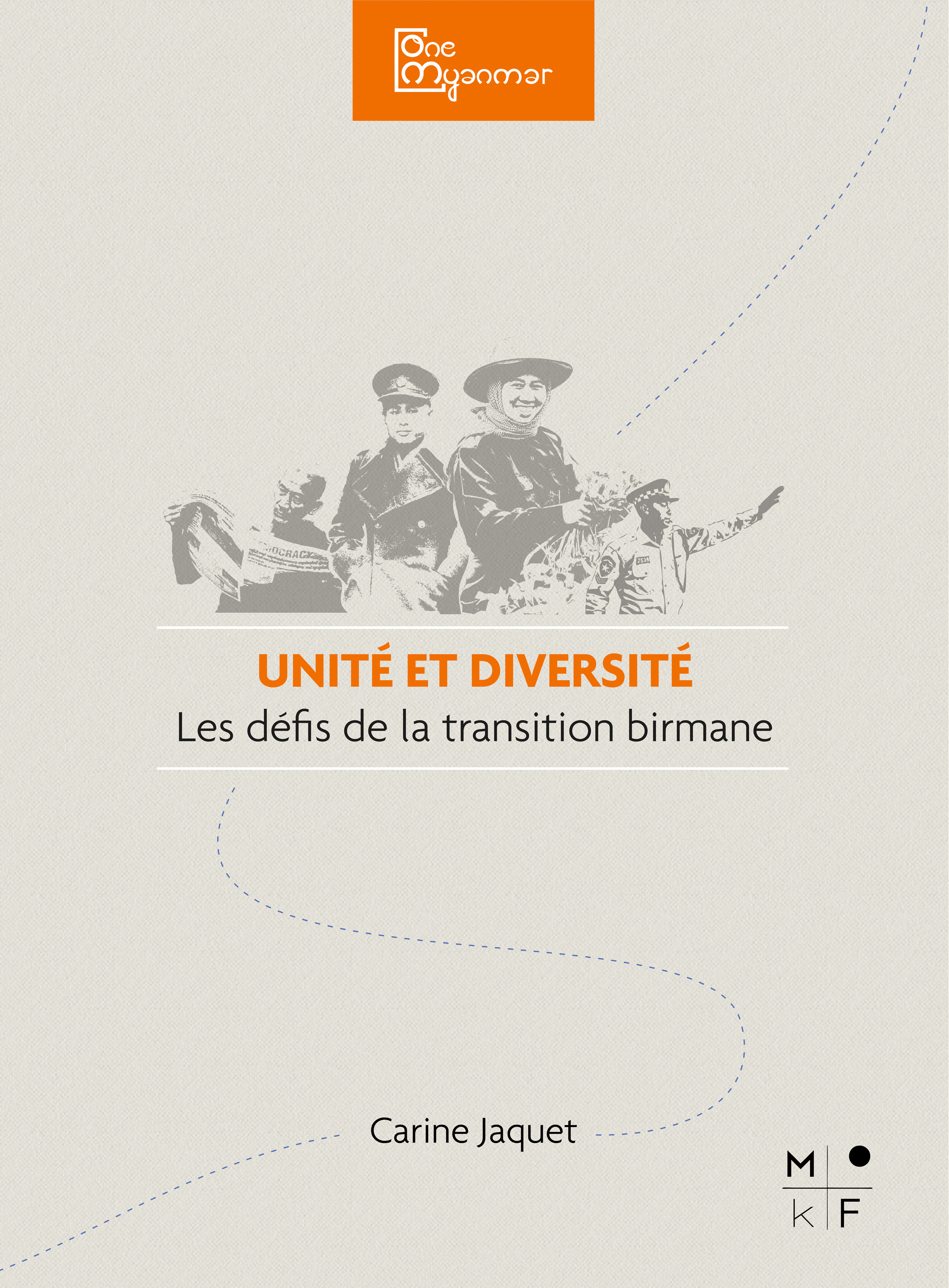 Couverture ebook de Unité et diversité, les défis de la transition birmane, de Carine Jaquet