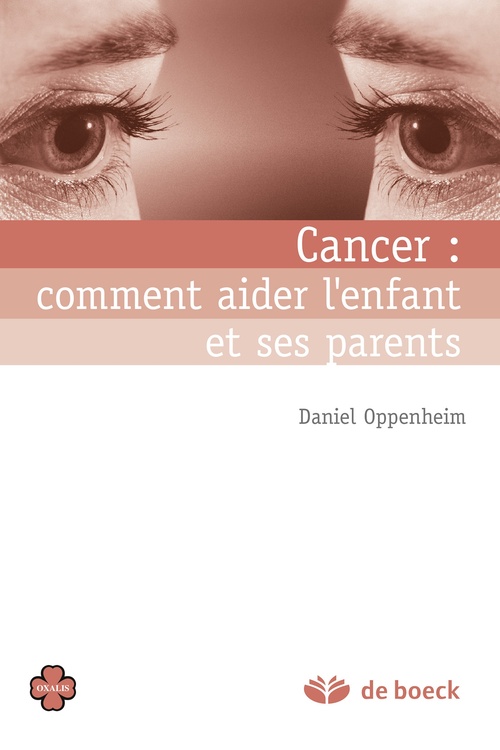 ebook cover of Cancer : Comment aider l'enfant et ses parents, by Daniel Oppenheim