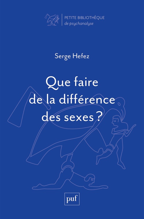 Couverture ebook de Que faire de la différence des sexes ?, de Serge Hefez