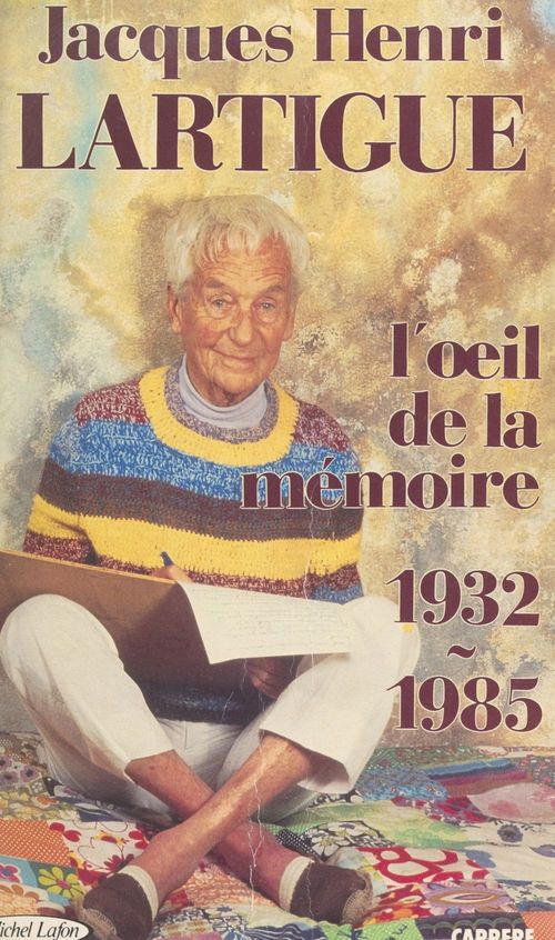 Couverture ebook de L'oeil de la mémoire, 1932-1985, de Jacques-Henri Lartigue