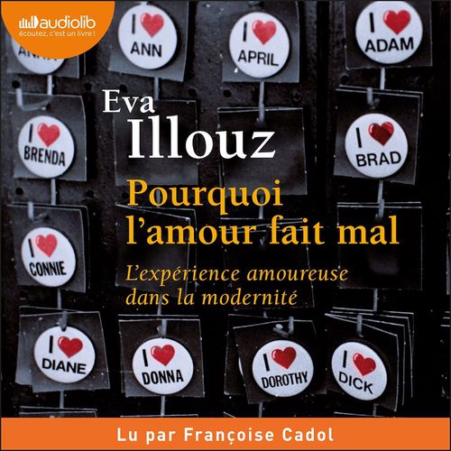 audiobook cover of Pourquoi l'amour fait mal, by Eva Illouz