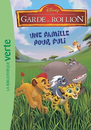 Couverture ebook de La garde du Roi Lion 04 - Une famille pour Fuli, de Disney
