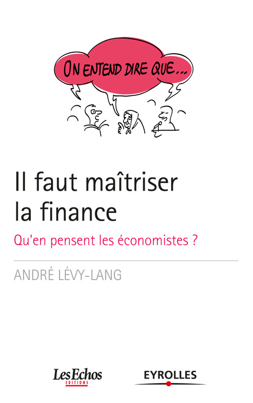 ebook cover of On entend dire que... Il faut maîtriser la finance, by André Lévy-lang