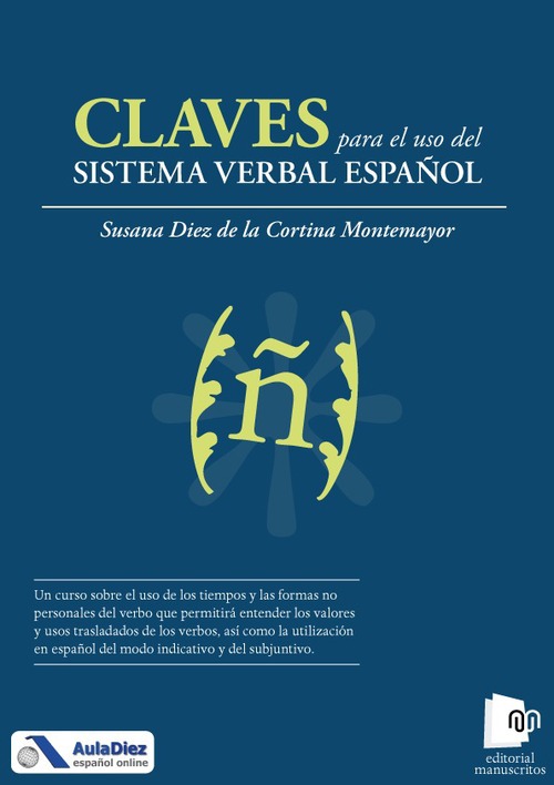 Couverture ebook de Claves para el uso del sistema verbal español, de Susana Diez De La Cortina Montemayor