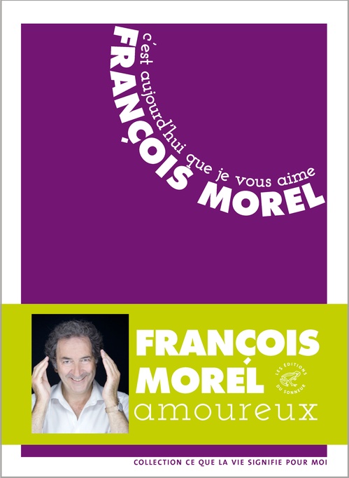 Couverture ebook de C'est aujourd'hui que je vous aime, de François Morel