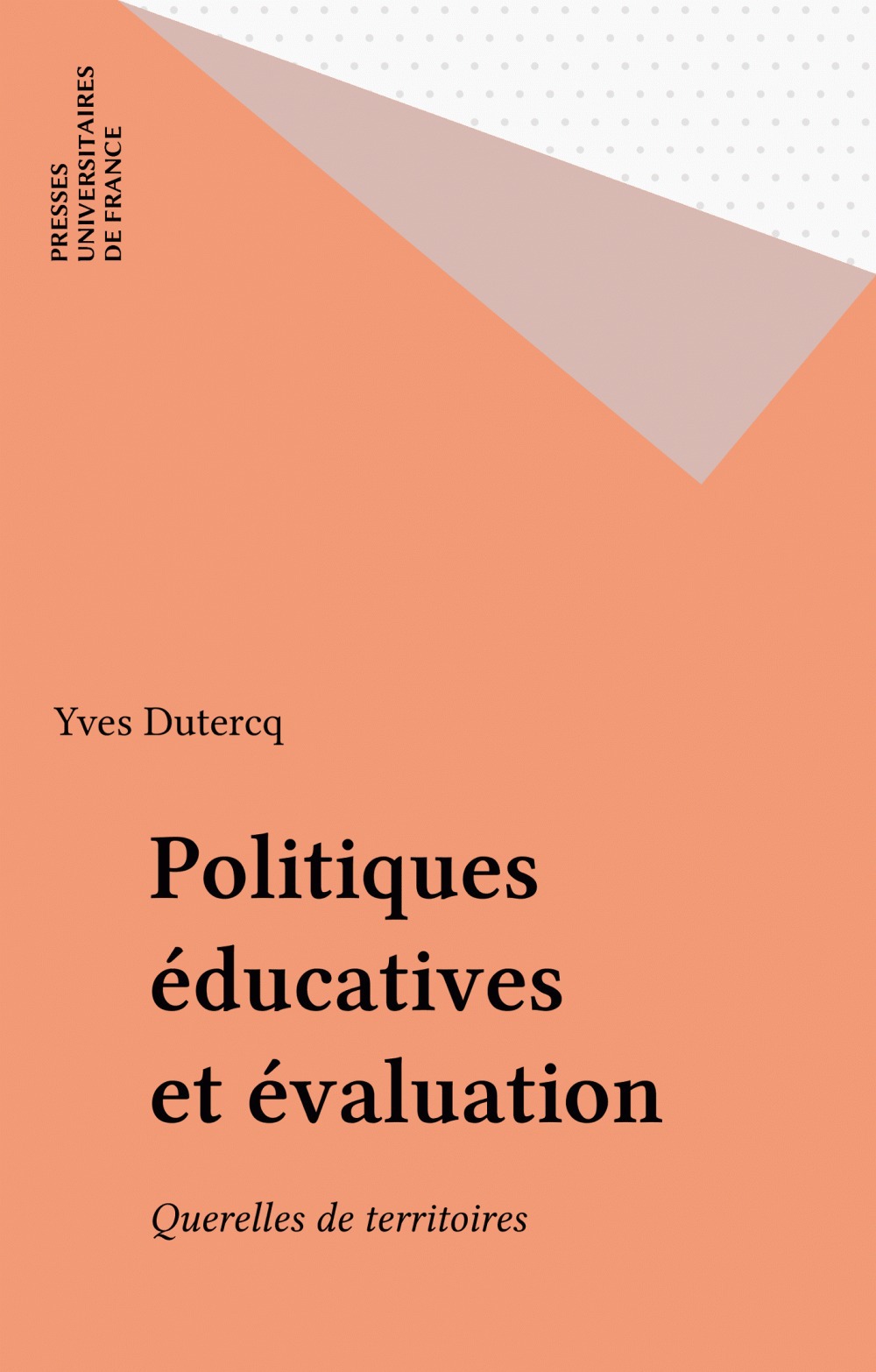 Couverture ebook de Politiques éducatives et évaluation, de Yves Dutercq