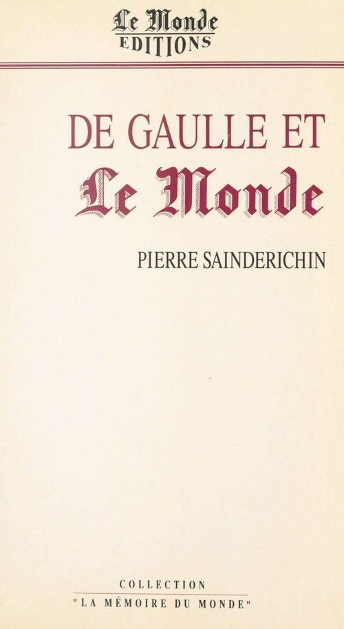 Couverture ebook de De Gaulle et «Le Monde», de Pierre Sainderichin
