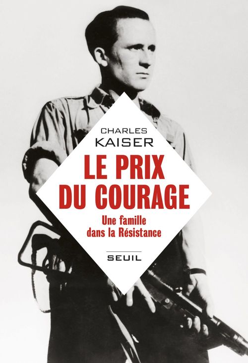 ebook cover of Le prix du courage - Une famille dans la résistance, by Charles Kaiser