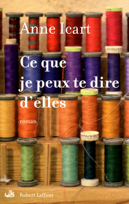 Couverture ebook de Ce que je peux te dire d'elles, de Anne Icart