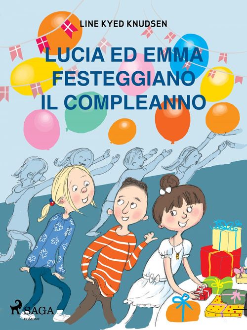 Couverture ebook de Lucia ed Emma festeggiano il compleanno, de Line Kyed Knudsen