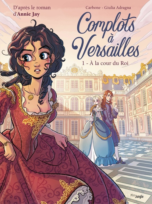 Couverture ebook de Complots à Versailles - Tome 1 - À la cour du Roi, de Carbone, Giulia Adragna