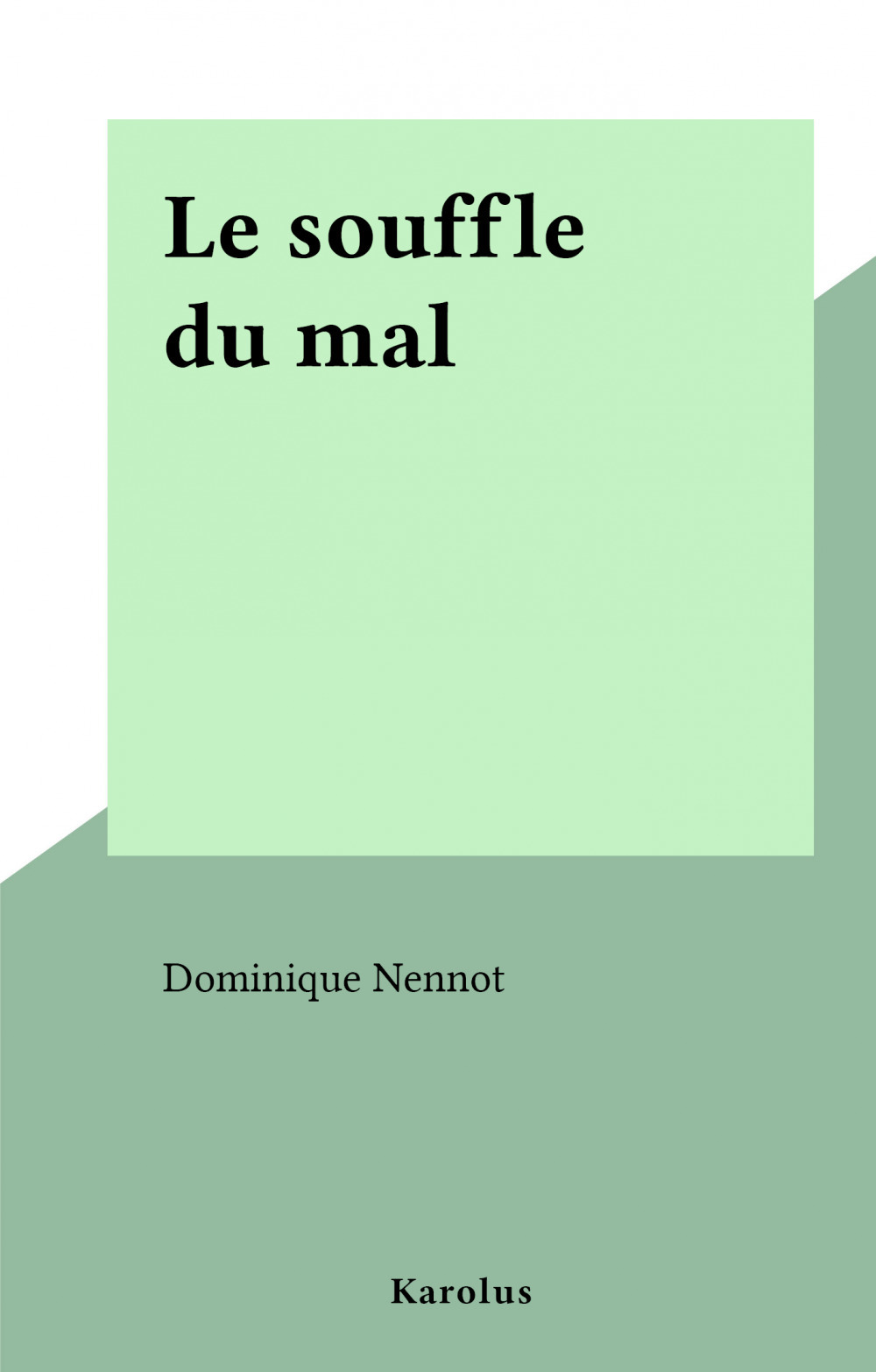 Couverture ebook de Le souffle du mal, de Dominique Nennot