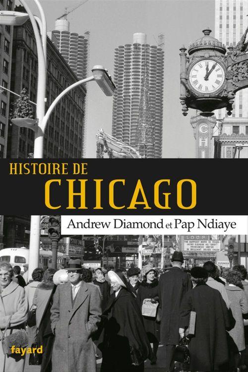 ebook cover of Histoire de chicago, by Andrew Diamond, Pap Ndiaye