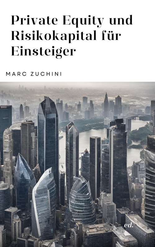 ebook cover of Private Equity und Risikokapital für Einsteiger, by Marc  Zuchini