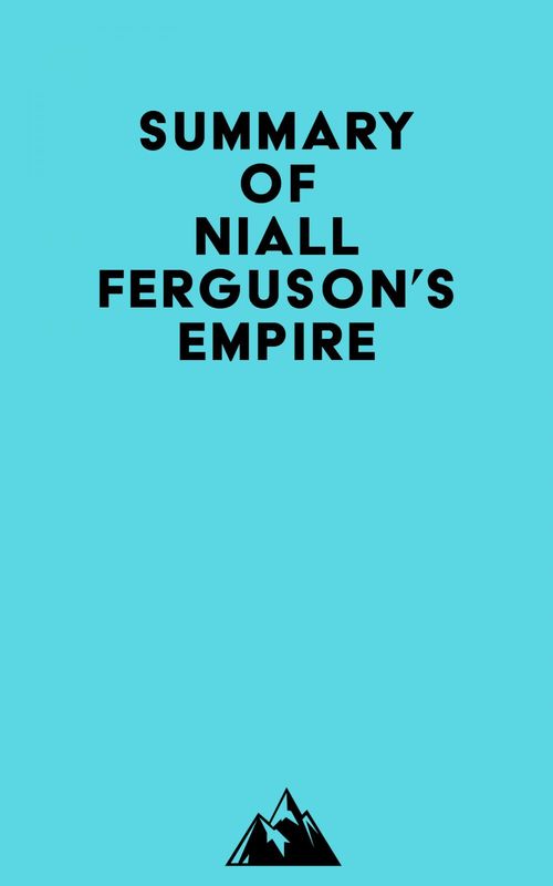 ebook cover of Summary of Niall Ferguson's Empire, by Everest Media